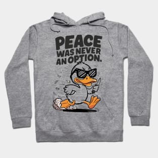 Peace Was Never An Option Hoodie